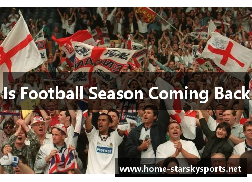 Is Football Season Coming Back